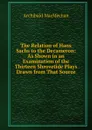 The Relation of Hans Sachs to the Decameron: As Shown in an Examination of the Thirteen Shrovetide Plays Drawn from That Source - Archibald MacMechan