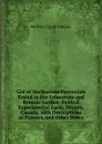 List of Herbaceous Perennials Tested in the Arboretum and Botanic Garden: Central Experimental Farm, Ottawa, Canada, with Descriptions of Flowers, and Other Notes - William Tyrrell Macoun
