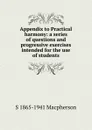 Appendix to Practical harmony: a series of questions and progressive exercises intended for the use of students - S 1865-1941 Macpherson