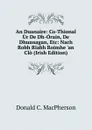 An Duanaire: Co-Thional Ur De Dh-Orain, De Dhuanagan, Etc: Nach Robh Riabh Roimhe .an Clo (Irish Edition) - Donald C. Macpherson