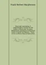 Municipal Accounting: A Comprehensive Treatise On the Subject of Municipal Accounts, Illustrated by Specimens of Improved Forms of Books and Reports. . Terms of Two to Thirty Years at Rates of Int - Frank Herbert MacPherson