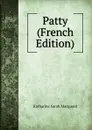 Patty (French Edition) - Katharine Sarah Macquoid