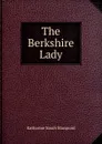 The Berkshire Lady - Katharine Sarah Macquoid