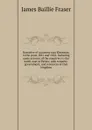 Narrative of a journey into Khorasan, in the years 1821 and 1822. Including some account of the countries to the north-east of Persia; with remarks . government, and resources of that kingdom - James Baillie Fraser
