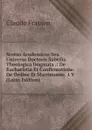 Scotus Academicus Seu Universa Doctoris Subtilis Theologica Dogmata .: De Eucharistia Et Confirmatione.  De Ordine Et Matrimonio. 1 V (Latin Edition) - Claude Frassen