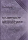 Reports of the Proceedings Before Select Committees of the House of Commons, in . Cases of Controverted Elections: Heard and Determined During the . Parliament of Great Britain, Volume 2 - Simon Fraser