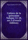 Cahiers de la quinzaine Volume 12-18, ser.3 (French Edition) - Péguy Charles 1873-1914