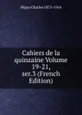 Cahiers de la quinzaine Volume 19-21, ser.3 (French Edition) - Péguy Charles 1873-1914