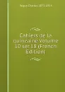 Cahiers de la quinzaine Volume 10 ser.18 (French Edition) - Péguy Charles 1873-1914