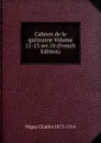 Cahiers de la quinzaine Volume 11-13 ser.10 (French Edition) - Péguy Charles 1873-1914