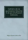 Cahiers de la quinzaine Volume 5-8 ser.14 (French Edition) - Péguy Charles 1873-1914
