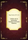 Cahiers de la quinzaine Volume 8 (French Edition) - Péguy Charles 1873-1914