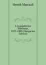 A Legujabb Kor Tortenete, 1825-1880 (Hungarian Edition) - Henrik Marczali