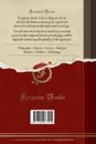 Histoire du Parlement de Bourgogne de 1733 a 1790. Completant les Ouvrages de Palliot Et de Petitot, Et Renfermant l.Etat du Parlement Depuis Son Etablissement, Selon l.Ordre de la Creation Et de la Succession des Charges (Classic Reprint) - A. S. Des Marches