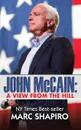 John McCain. A View from the Hill - Marc Shapiro