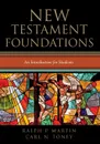 New Testament Foundations - Ralph P. Martin, Carl N. Toney