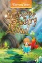 Welcome to Poetry Land - Darren Carter