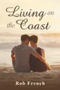 Living on the Coast - Rob French