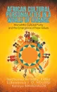 African Cultural Personalities in a World of Change. Monolithic Cultural Purity and the Emergence of New Values - Ikechukwu Anthony KANU, Ejikemeuwa J. O. NDUBISI PhD, Kanayo NWADIALOR PhD