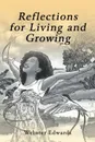 Reflections for Living and Growing - Webster Edwards