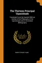 The Thirteen Principal Upanishads. Translated From the Sanskrit With an Outline of the Philosophy of the Upanishads and an Annotated Bibliography - Robert Ernest Hume