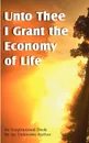 Unto Thee I Grant the Economy of Life - Unknown