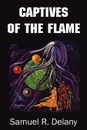 Captives of the Flame - Samuel R. Delany