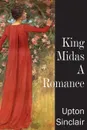 King Midas, a Romance - Upton Sinclair