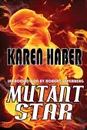Mutant Star - Karen Haber