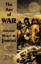 The Art of War - Antoine Henri Jomini, Mendell &. Craighill