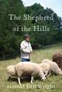 The Shepherd of the Hills - Harold Bell Wright