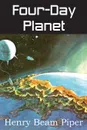 Four-Day Planet - Henry Beam Piper