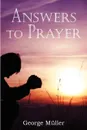 Answers to Prayer - George Muller