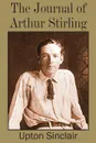 Journal of Arthur Stirling - Upton Sinclair