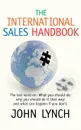 The International Sales Handbook - John Lynch