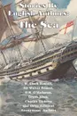 Stories by English Authors. The Sea - W. Clark Russell, Чарльз Диккенс, G. B. O'Halloran