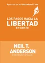 Los Pasos Hacia la Libertad en Cristo - Neil T Anderson, Nancy Maldonado