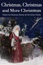 Christmas...Christmas and More Christmas - et al L. Frank Baum