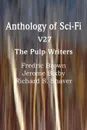 Anthology of Sci-Fi V27, the Pulp Writers - Fredric Brown, Jerome Bixby, Richard S. Shaver