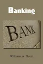 BANKING - William A. Scott