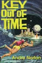 Key Out of Time - Andre Norton