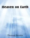 Heaven on Earth - Thomas Brooks