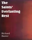 The Saints. Everlasting Rest - Richard Baxter