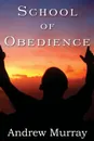 School of Obedience - Andrew Murray