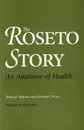 The Roseto Story. An Anatomy of Health - John G. Bruhn, Stewart Wolf