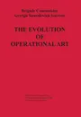 The Evolution of Operational Art - Georgii Samoilovich Isserson, Combat Studies Institute Press, Bruce W. Menning