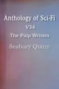 Anthology of Sci-Fi V34, the Pulp Writers - Seabury Quinn - Seabury Quinn