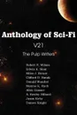 Anthology of Sci-Fi V21, the Pulp Writers - Clifford D. Simak, Edwin K. Sloat, Damon Knight