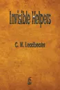 Invisible Helpers - C. W. Leadbeater