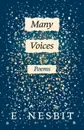 Many Voices - Poems - E. Nesbit